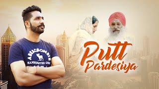 Putt Pardesiya | (Full HD ) | Jaskaran Sidhu | New Punjabi Songs 2018