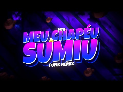 MTG MEU CHAPÉU SUMIU - A MAIS LINDA DO BRASIL - VIRAL (FUNK REMIX) Djay L Beats & DJ GR BEATS