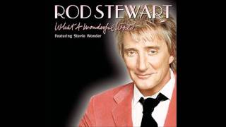 What a wonderful world - Rod Stewart ft. Stevie Wonder