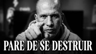 Você está alimentando o que te destrói.