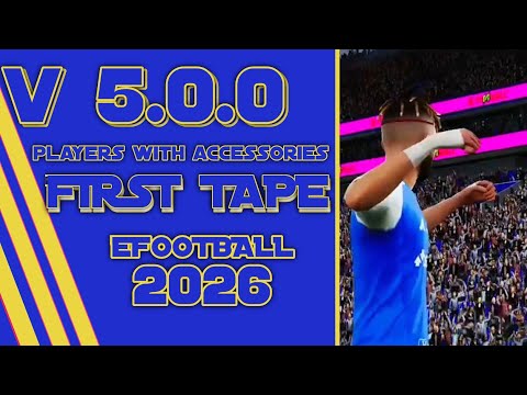 V. 5.0.0 UPDATE PLAYER WITH FIRST TAPE ACCESSORIES EFOOTBALL 2026