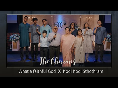 What a faithful God X Kodi Kodi Sthothram  | The Cherians | 50th Wedding anniversary (LIVE)