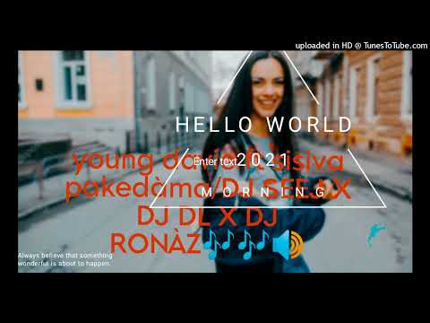 YOUNG DAVIE FT SISIVA PAKEDÀMA X DJ SEEJ X DJ DL X DJ RONÀZ 🎶