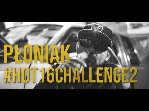 PŁONIAK #HOT16CHALLENGE2