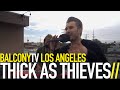 THICK AS THIEVES - PLEASE DON'T (COME TO ...