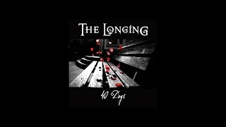 The Longing  - 40 Days (Official)