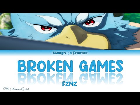 Shangri-La Frontier Opening Full 「Broken Games」 | by FZMZ | Lyrics (KAN, ROM, ENG)