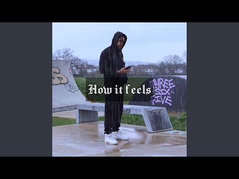 How It Feels