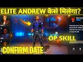 Elite Andrew In Freefire Elite Andrew Ability Elite Andrew Kab Ayega Eliteandrew