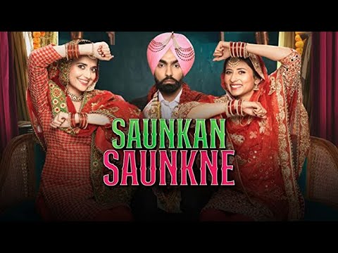 Saunkan Saunkne Full Movie - Ammy Virk - New Punjabi Movie