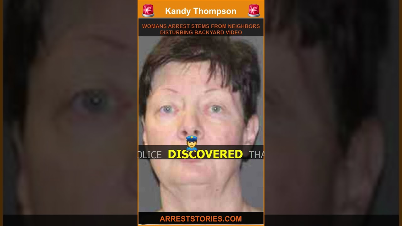 WOMANS ARREST STEMS FROM NEIGHBORS DISTURBING BACKYARD VIDEO