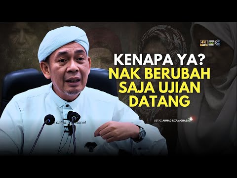 USTAZ AHMAD RIZAM - KENAPA YA SAAT NAK JADI BAIK ADA JA UJIAN