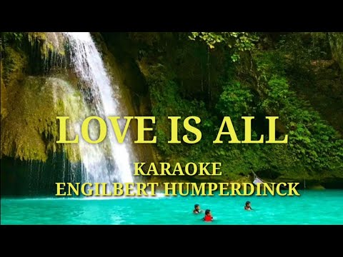 Love is all karaoke by Engilbert Humperdinck