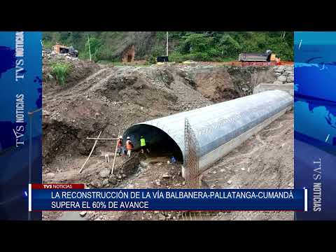 🛣️ RECONSTRUCCIÓN DE LA VÍA BALBANERA–PALLATANGA–CUMANDÁ ALCANZA EL 60% DE AVANCE