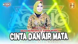 Download lagu Nazia Marwiana ft Ageng Music Cinta Dan Air Mata... mp3