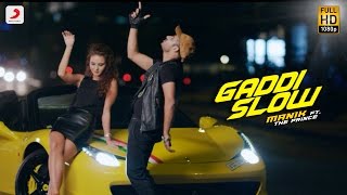 Manik - Gaddi Slow | Feat. The Prince | Latest Punjabi Song 2016