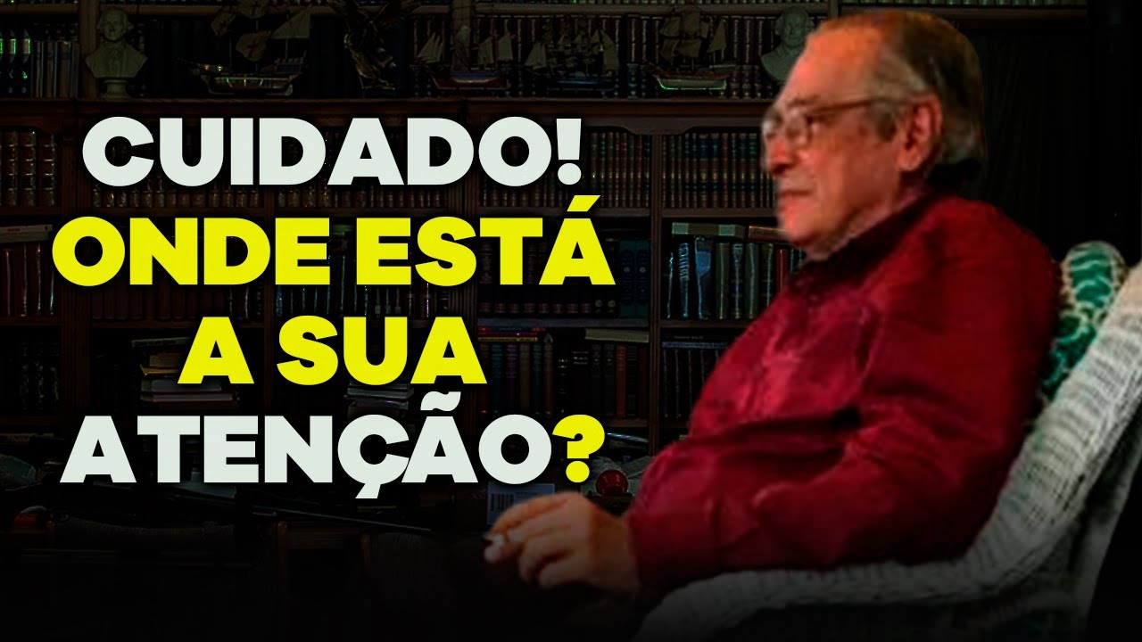 Onde está a sua atenção? (Cuidado com onde está a sua atenção)