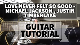 Love Never Felt So Good - Michael Jackson &amp; Justin Timberlake (Guitar Tutorial)