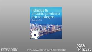 Lishious & Antonio Carnicero - Porto Alegre (Original Mix)
