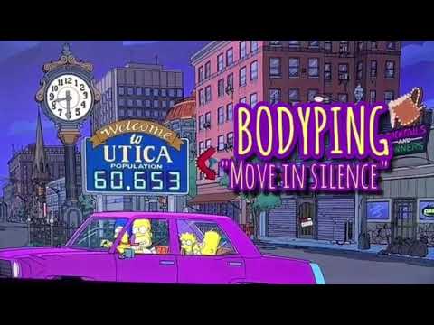 Bodyping- "Move In Silence"
