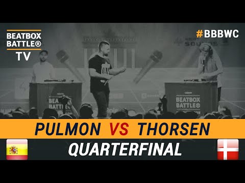 Pulmon vs Thorsen - Loop Station Quarterfinal - 5th Beatbox Battle World Championship
