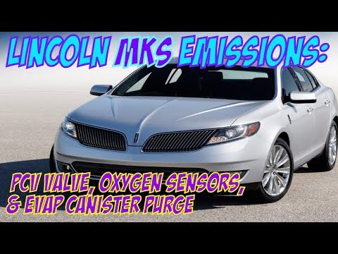 Lincoln MKS Emissions Locations: PCV, EVAP Purge, Oxygen sensors.