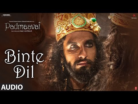 Padmaavat: Binte Dil Audio | Arijit Singh | Deepika Padukone | Shahid Kapoor | Ranveer Singh