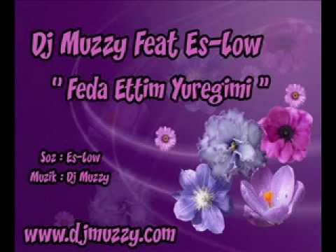 Es-Low Ft DJmUzzy - Feda Ettim Yüreğimi 2009
