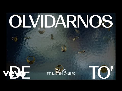 Cano, Justin Quiles - Olvidarnos De To' :) (Video Oficial)