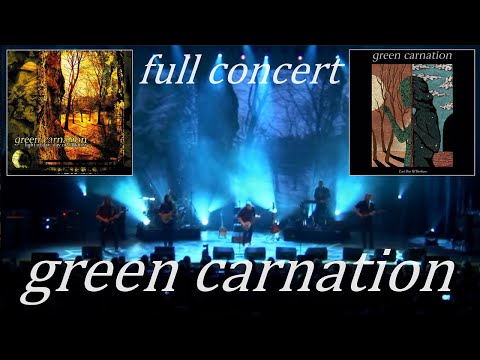 Green Carnation - Last Day Of Darkness [Full Concert]