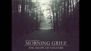 Morning Grief - A Golden Loneliness