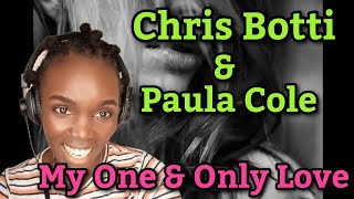 African Girl First Time Hearing Chris Botti &amp; Paula Cole - My One And Only Love (REACTION)