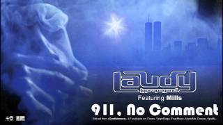 911, No Comment - LAUDY LAPROPAGAND' ft. MILLS