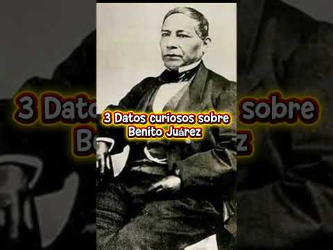 3 Datos Curiosos sobre Benito Juárez. #benitojuárez #datoscuriosos  #datosinteresantes