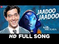 Jaadoo Jaadoo Koi Mil Gaya Hrithik Roshan Preity Zinta Udit Narayan Alka Yagnik Rajesh R