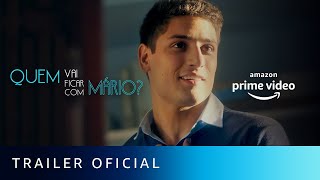 Quem Vai Ficar Com Mário | Official Trailer | Amazon Prime Video
