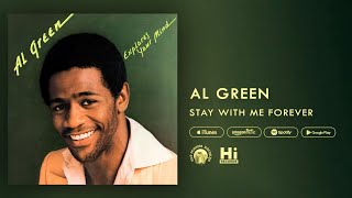 Al Green - Stay With Me Forever (Official Audio)