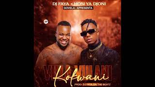 Download lagu DJ FAYA FT HOSSI YA DJONI - VULAVULANI KOKWANE || ELG MUSIC SEMPRE COM NOVIDADE || 878916582 mp3