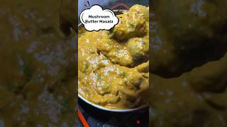 Yummy Mushroom Butter Masala recipe #youtubeshorts #contentcreator #shortsfeed #foodshorts #trending
