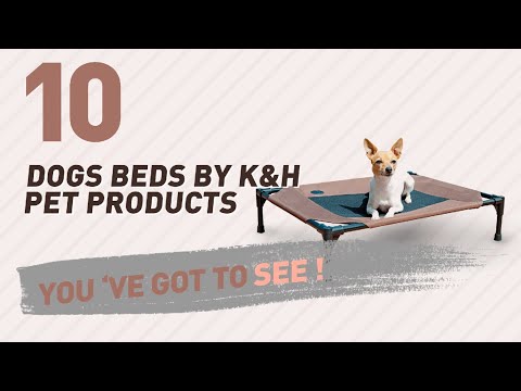 Dogs Beds By K&H Pet Products // Pets Lover Channel Presents: