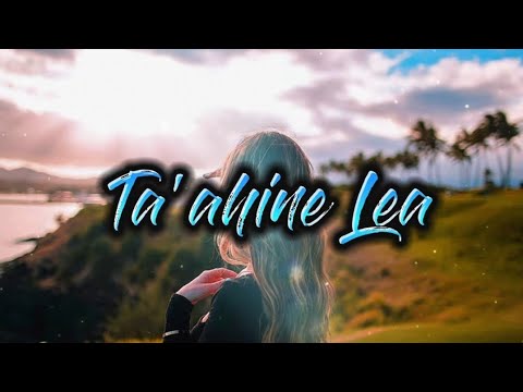 Ta'ahine Lea By Teine Latu#tongan #song #tongansong #lyrics
