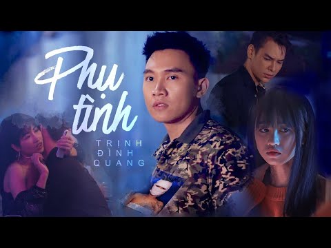 Phụ Tình - Trịnh Đình Quang [MV 4k Official]