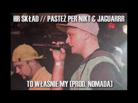 HR Skład // Pasteż Per Nikt & Jaguarrr - To właśnie my [prod. Nomada]