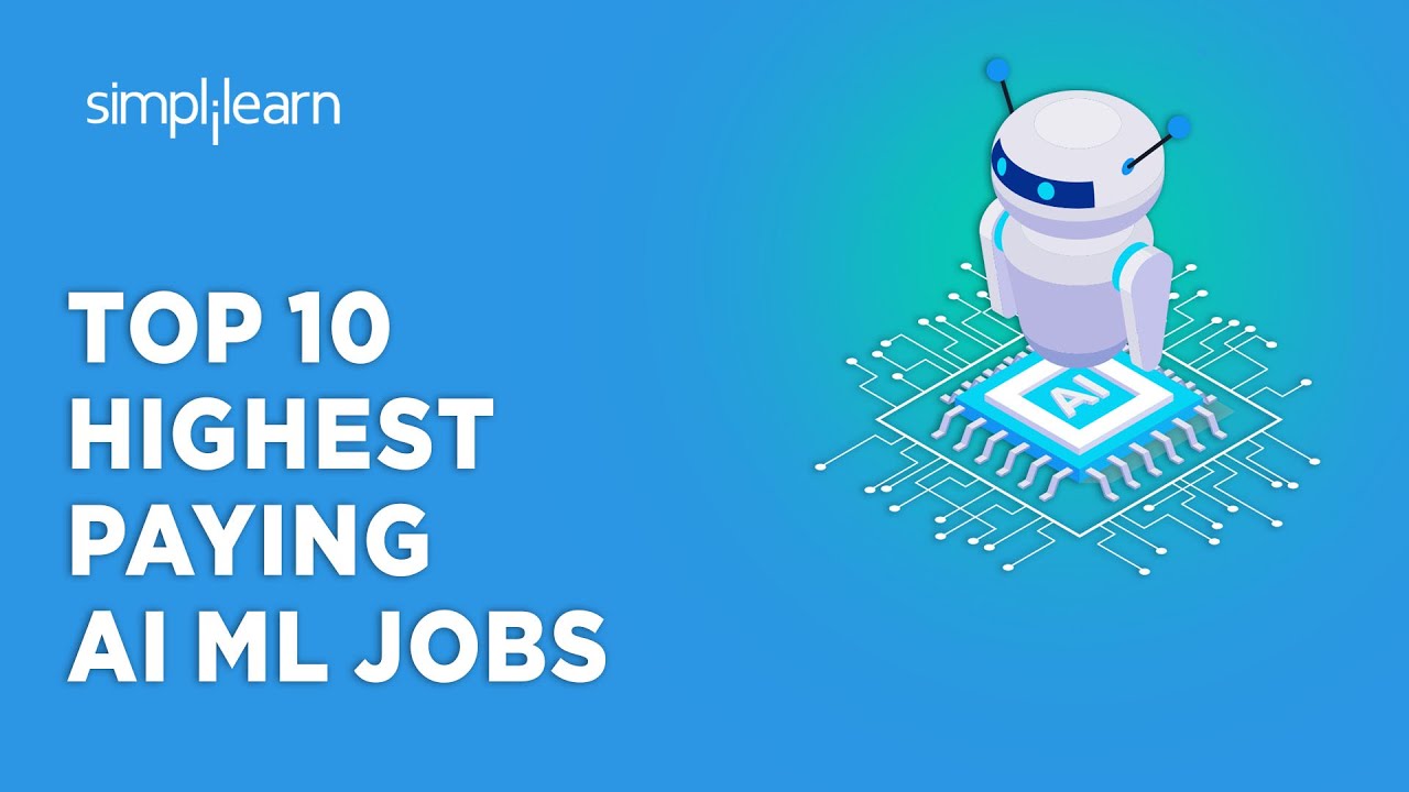 Top 10 Highest Paying AI ML Jobs 2026 | 10 Highest Paid AI ML Jobs | AI ML Careers | Simplilearn