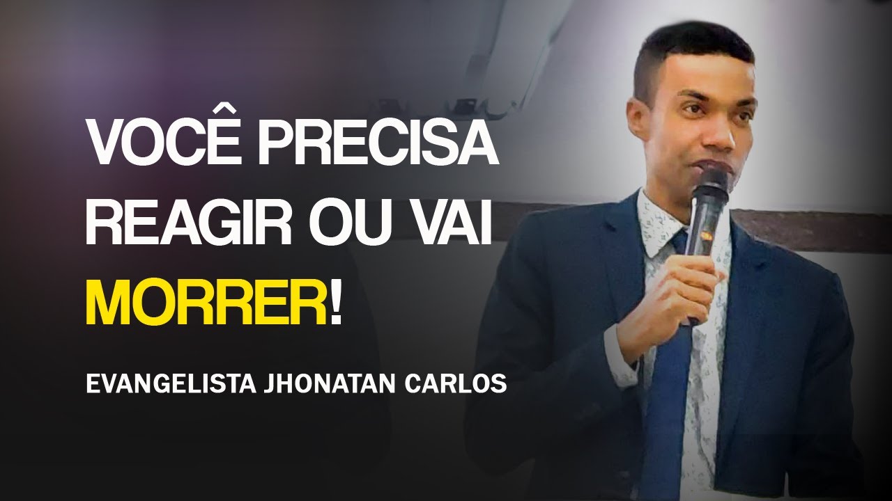 Reagir depende de você - VAI OU FICA?  [Pregação Forte] - Ev. Jhonatan Carlos