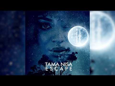 Tama Nisa   Escape