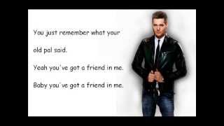 You&#39;ve Got a Friend In Me Lyrics - Michael Buble