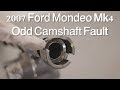 2007 Ford Mondeo Mk4 2l Diesel Odd Camshaft Fault