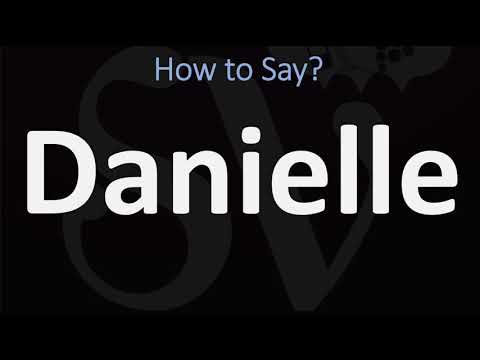 How to Pronounce Danielle? (CORRECTLY)