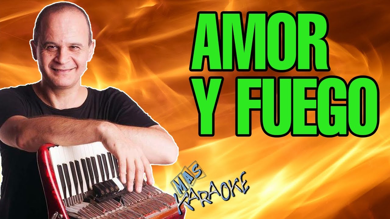 AMOR Y FUEGO